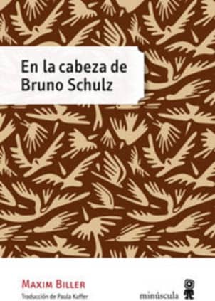 En la cabeza de Bruno Schulz
