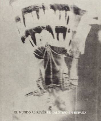 El mundo al revés. El Calotipo en España