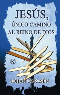 JESUS, UNICO CAMINO AL REINO DE DIOS