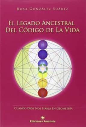 EL LEGADO ANCESTRAL DEL CÓDIGO DE LA VIDA