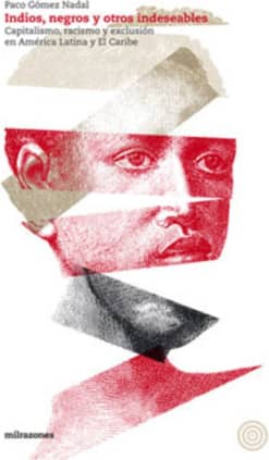 Indios, negros y otros indeseables