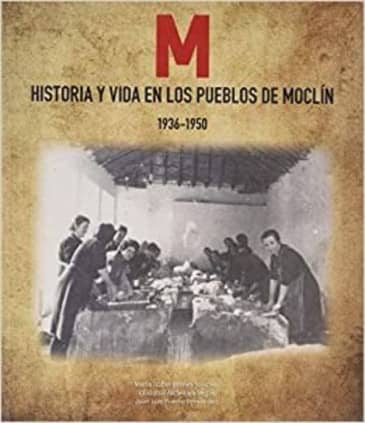 Historia y Vida en los Pueblos de Moclín (1936-1950)