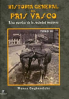 Historia General del País Vasco III (a las puertas de sociedad moderna)
