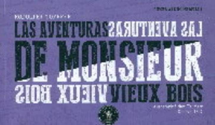 Las aventuras de Monsieur Vieux Bois