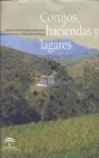 Cortijos, haciendas y lagares. Provincia de Málaga