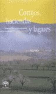 Cortijos, haciendas y lagares. Provincia de Granada
