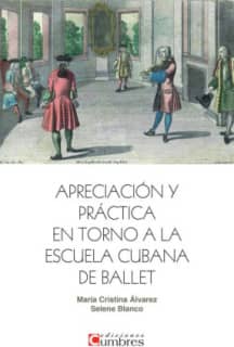 Apreciación y práctica en torno a la escuela cubana de ballet