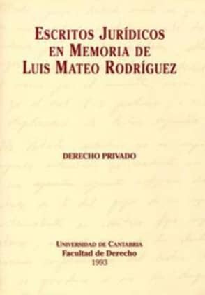 Escritos jurídicos en memoria de Luis Mateo Rodríguez
