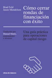 Cómo cerrar rondas de financiación con éxito