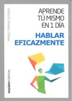 Aprende tu mismo en 1 día hablar eficazmente