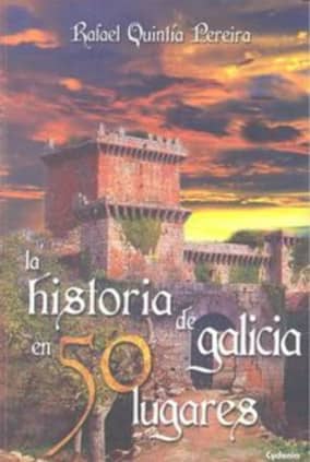 La historia de Galicia en 50 lugares