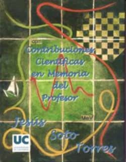 Contribuciones científicas en memoria del profesor Dr. Jesús Soto Torres