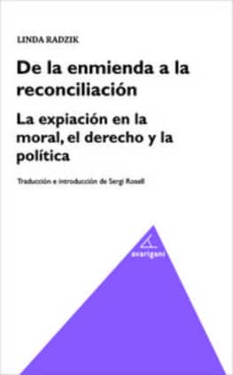 De la enmienda a la reconcialición. La expiación en la moral, el dercho y la política
