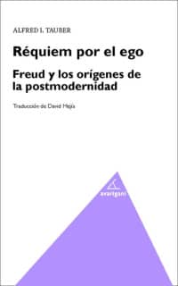 Réquiem por el ego. Freud y los orígenes de la posmodernidad