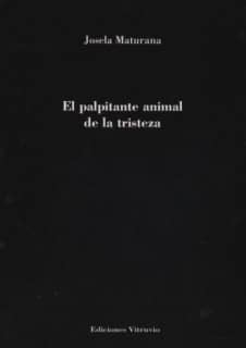 El palpitante animal de la tristeza
