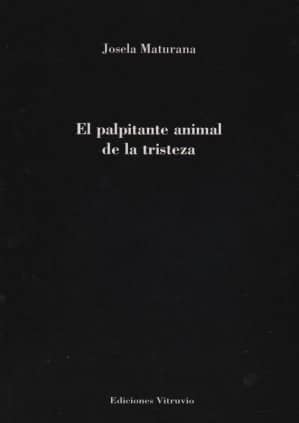 El palpitante animal de la tristeza