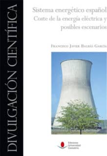 Sistema energético español. Coste de la energía eléctrica y posibles escenarios