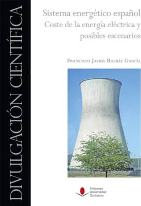 Sistema energético español. Coste de la energía eléctrica y posibles escenarios
