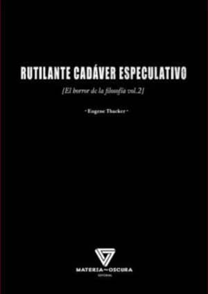 RUTILANTE CADÁVER ESPECULATIVO