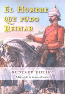El hombre que pudo reinar