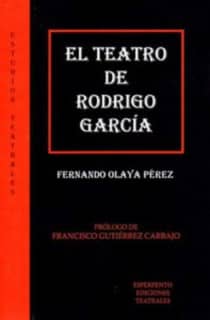EL TEATRO DE RODRIGO GARCÍA