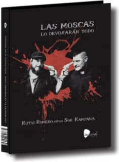 LAS MOSCAS LO DEVORARAN TODO