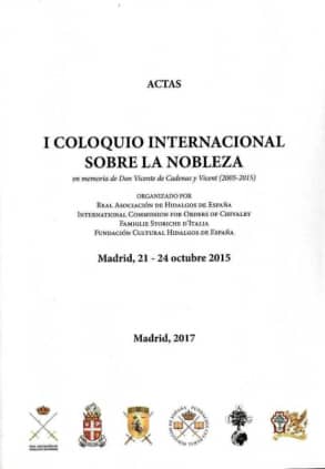Actas I Coloquio Internacional sobre la Nobleza en memoria de Vicente de Cadenas y Vicent