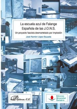 La escuela azul de Falange Española de las J.O.N.S.