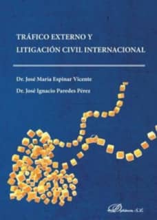 Tráfico externo y litigación civil internacional