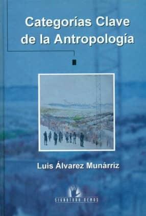 CATEGORÍAS CLAVE DE LA ANTROPOLOGÍA