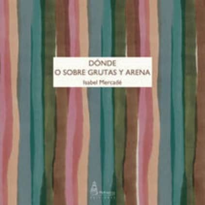 Donde o sobre grutas y arena