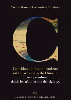 Cambios socioeconómicos en la provincia de Huesca