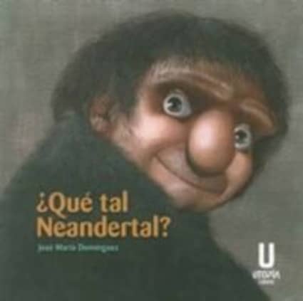 ¿Qué tal Neandertal?