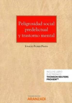 Peligrosidad social predelictual y trastorno mental (Papel + e-book)