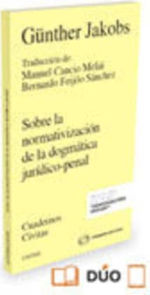 Sobre la Normativización de la Dogmática Jurídico-Penal (Papel + e-book)