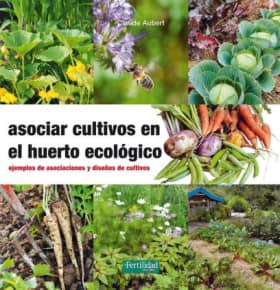 Asociar cultivos en el huerto ecológico
