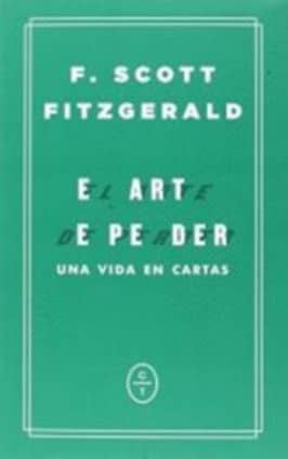 EL ARTE DE PERDER. Una vida en cartas
