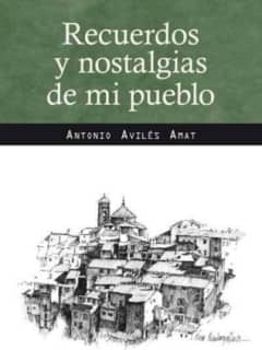 RECUERDOS Y NOSTALGIAS DE MI PUEBLO