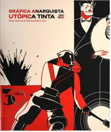Gráfica anarquista. Utópica tinta 1931-1939
