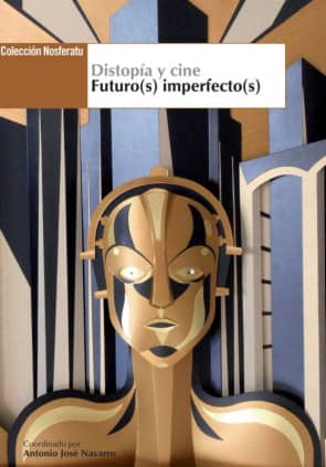 Futuro(s) imperfecto(s). Distopía y cine