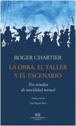 La obra, el taller, el escenario