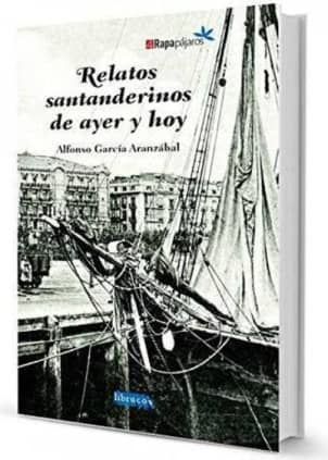 RELATOS SANTANDERINOS DE AYER Y HOY