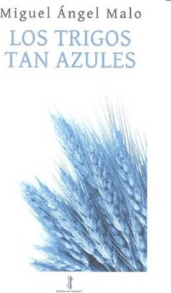 Los trigos tan azules