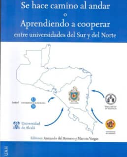 Se hace camino al andar o Aprendiendo a cooperar entre universidades del sur y del norte