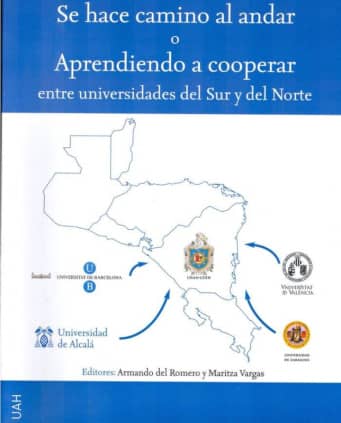 Se hace camino al andar o Aprendiendo a cooperar entre universidades del sur y del norte