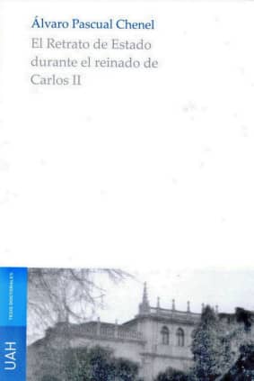 El Retrato de Estado durante el reinado de Carlos II