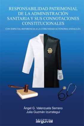 Responsabilidad patrimonial de la administración sanitaria y sus connotaciones constitucionales