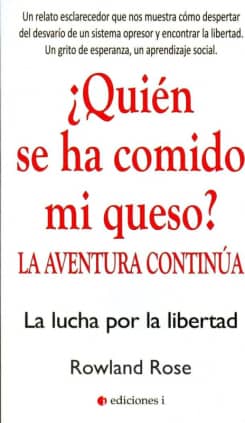 ¿Quién se ha comido mi queso? La aventura continúa