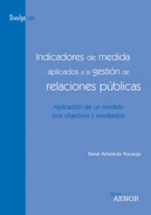Indicadores de medida aplicados a la gestión de relaciones públicas