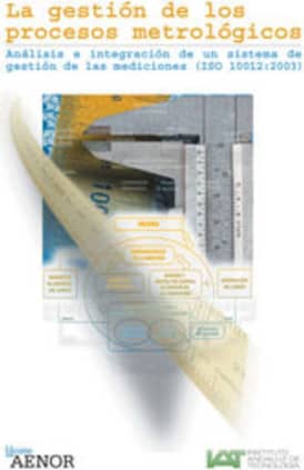 La gestión de los procesos metrológicos